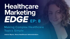 Making Complex Healthcare Topics Simple | EP 8 w/ Jolene Myers from Nova Healthcare Administrators