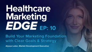 Build Your Marketing Foundation with Clear Goals &amp; Strategy | EP 10 w/ Alyssa Luber
